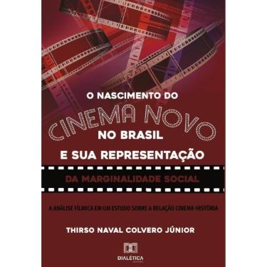 Imagem de O nascimento do Cinema Novo no Brasil e sua representação da Marginalidade Social - Português