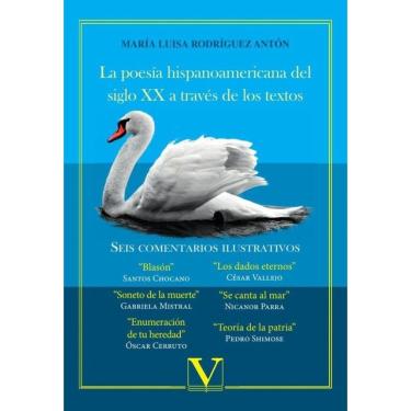 Imagem de La poesía hispanoamericana del siglo XX a través de los textos - Espanhol
