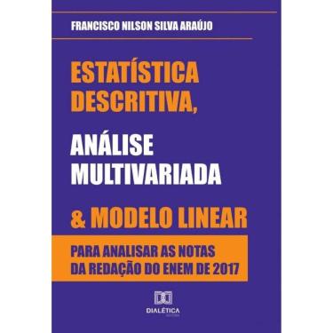 Imagem de Estatística descritiva, análise multivariada e modelo linear para analisar as notas da redação do EN