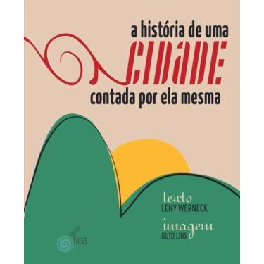 Imagem de a História De Uma Cidade Contada Por Ela Mesma - GRUPO EDITORIAL ZIT, 