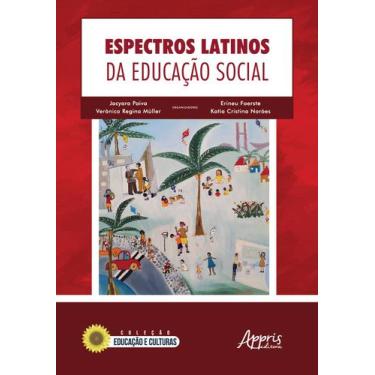 Imagem de Livro - Espectros Latinos Da Educação Social