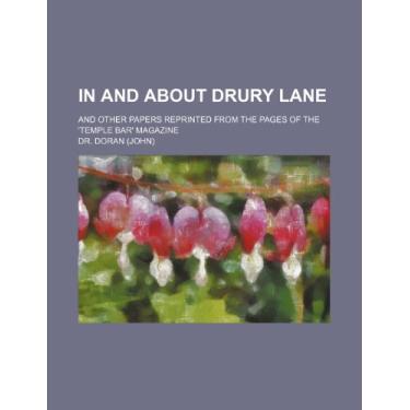 Imagem de In and About Drury Lane (Volume 2); And Other Papers Reprinted From the Pages of the 'temple Bar' Magazine