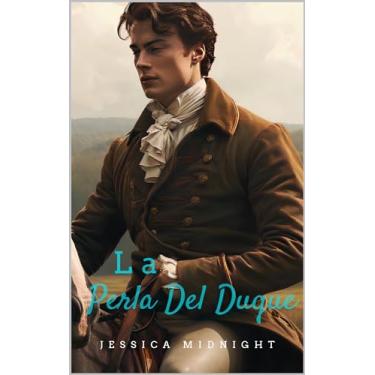 Imagem de La Perla Del Duque: Una Novela Romántica Histórica (Spanish Edition)