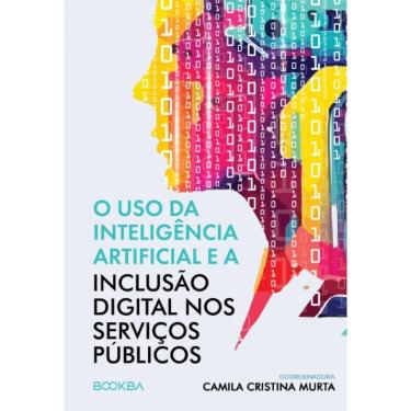 Imagem de O uso da Inteligência Artificial e a Inclusão Digital nos Serviços Públicos