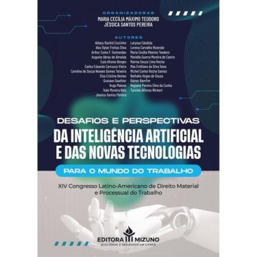 Imagem de Desafios E Perspectivas Da Inteligência Artificial E Das Novas Tecnologias Para O Mundo Do Trabalho