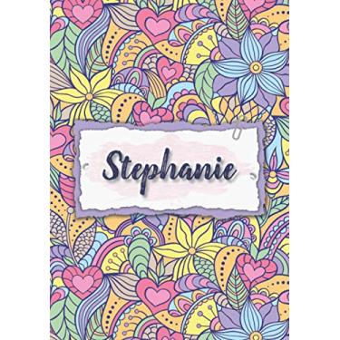 Imagem de Stephanie: Carnet de notes A5 | Prénom personnalisé Stephanie | Cadeau d'anniversaire pour femme, maman, sœur, copine, fille ... | Design : floral | 120 pages lignée, Petit Format A5 (14.8 x 21 cm)