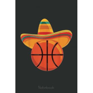 Imagem de Basketball Avocado Mexican Hat Fan Sport Cinco De Mayo Notebook: A blank lined basketball notebook 6x9 in 110 Pages that makes a fun basketball gift ... women's basketball, team basketball gifts