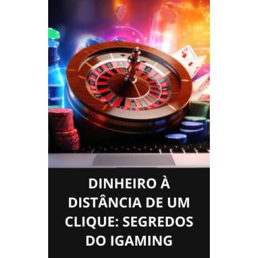 Imagem de Livro Dinheiro à Distância de um Clique Segredos do iGaming - DUKE EDI