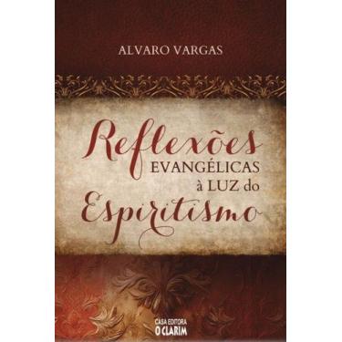 Imagem de Reflexões Evangelicas a Luz do Espiritismo - O CLARIM