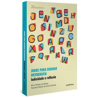 Imagem de Livro - Jogos para ensinar ortografia - Ludicidade e reflexão