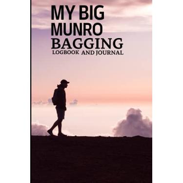 Imagem de My Big Munro Bagging Log Book & Journal: Journal with All 282 of the Scottish Highland Munros Over 3000ft | Pocket Size Record Book With all 282 Mountains.