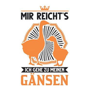 Imagem de Gänsezüchter Notizbuch: Mir reicht's Ich gehe zu meinen Gänsen Gänse / 6x9 Zoll / 120 gepunktete Seiten Seiten