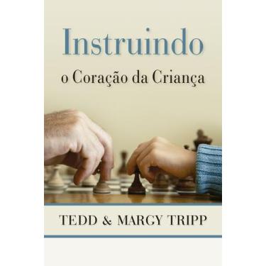 Imagem de Livro - Instruindo o coração da criança