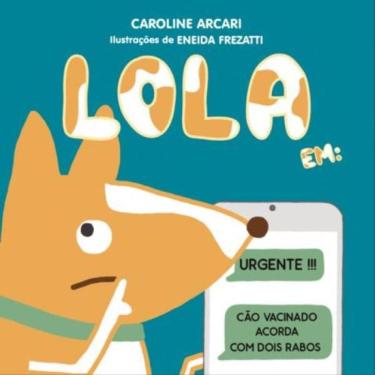 Imagem de Lola Em: Urgente!!! Cão Vacinado Acorda Com Dois