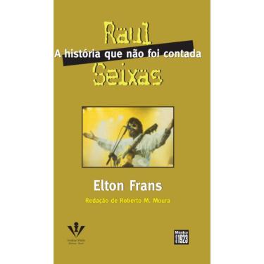 Imagem de Raul Seixas - A História Que Não Foi Contada