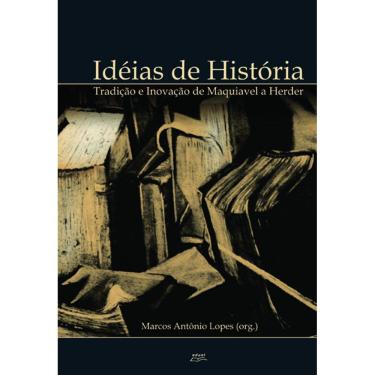 Imagem de Livro Idéias de História: tradição e inovação de Maquiavel