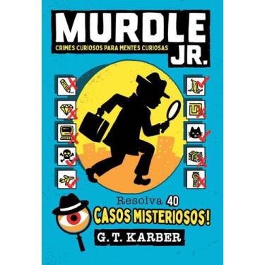 Imagem de Murdle Jr. - Crimes Curiosos Para Mentes Curiosas - Vol. 01 - INTRINSE