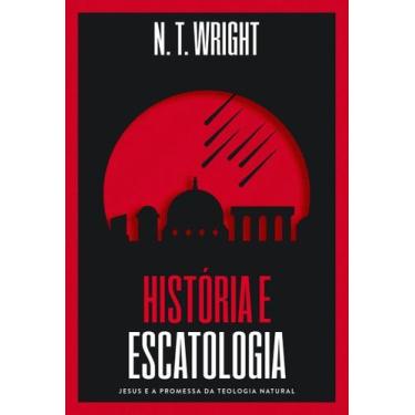 Imagem de História e Escatologia - THOMAS NELSON, Sortido