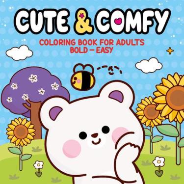 Imagem de Livro - Cute & Comfy Coloring Book for Adults - Bold Easy - Livro de C