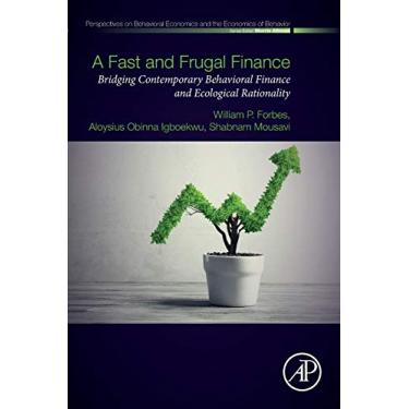 Imagem de A Fast and Frugal Finance: Bridging Contemporary Behavioral Finance and Ecological Rationality