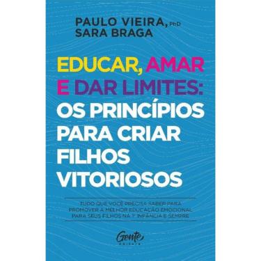 Imagem de Educar, Amar e Dar Limites: Os Princípios para Criar Filhos Vitoriosos