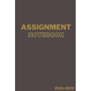 Imagem de Assignment Notebook 2021-2022: Assignment Notebook 2021-2022 for Elementary, Middle and High School Student | Assignment Notebook 2021-2022 Boys and ... List | Study Plan |Size 6x9in - 120 pages