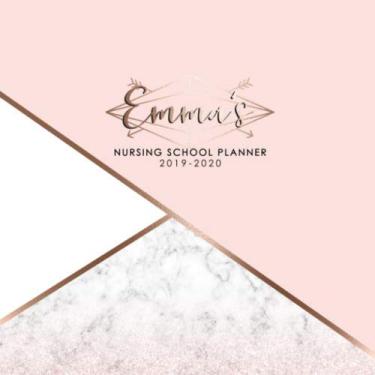 Imagem de Emma's Nursing School Planner 2019-2020: Planejador semanal personalizado e organizador de agenda escolar, julho de 2019 a junho de 2020