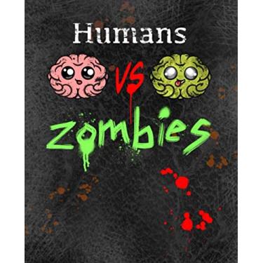 Imagem de Humans VS Zombies (HvZ Game Themed Composition Notebook): Survive both Class and Zombie Tag with this Gritty Student Journal
