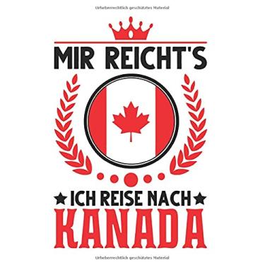 Imagem de Kanada Notizbuch: Kanada Urlaub Spruch Toronto Reise Geschenk / 6x9 Zoll / 120 ausfüllbare Seiten Seiten