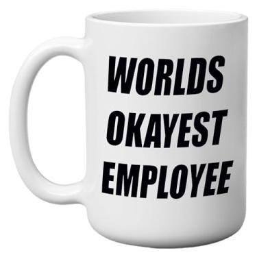 Imagem de DAJDC Caneca de café divertida Boss Worlds Okayest Employee presente sarcástico para trabalho escritório 325 ml, piada de presente de mordaça branca (funcionário OKayest)