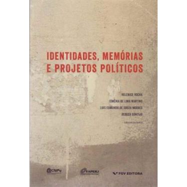 Imagem de Identidades, Memórias e Projetos Políticos - FGV, 3