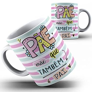 Imagem de Caneca Pãe mãe que também é pai