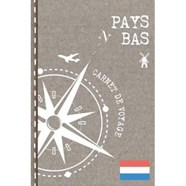 Imagem de Pays-Bas Carnet de Voyage: Cahier de Voyageurs Dot Grid Pointillé A5 - Dotted Journal de bord pour Ecrir. Livre pour l'écriture, dessiner. Souvenirs d'activités vacances - Notebook á points