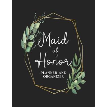 Imagem de Maid of Honor Planner and Organizer: Wedding Organizer - To Do List, Monthly Planner, Bridal Shower Planner and Guest List, Important Dates, Budget ... Party Planner and Record Book - Black Cover