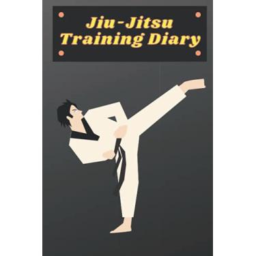 Imagem de Jiu-Jitsu Training Diary: Training Journal/perfect Notebook for Jiu Jitsu practitioners/nice jujitsu Gift idea for Men Women Kids and Girls/6x9 inches 100 pages