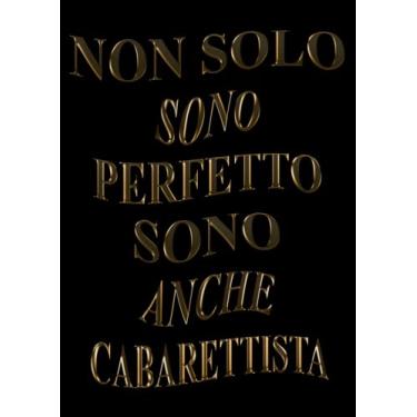 Imagem de Non Solo Sono Perfetto Sono Anche Cabarettista: Agenda 2022-2023 Settimanale e Giornaliera A4 Grande Formato | Calendario mensile 2022|2023, 24 Mesi | Pianificatore a 2 anni (Regalo per Cabarettista)