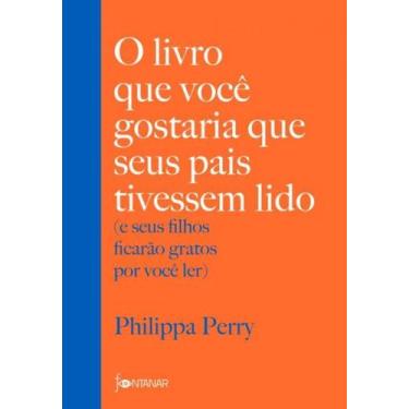 Imagem de Livro - O livro que você gostaria que seus pais tivessem lido - Fontan