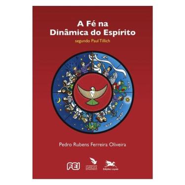 Imagem de A Fé Na Dinâmica Do Espírito Segundo Paul Tillich