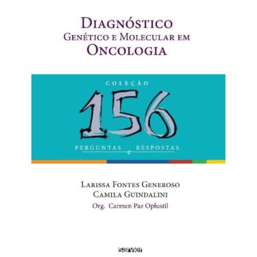 Imagem de Diagnóstico Genético e Molecular Em Oncologia: 156 Perguntas e Respostas