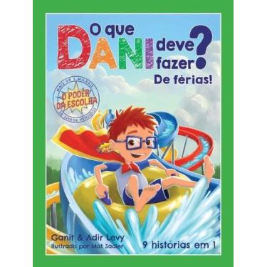 Imagem de Livro - O que Dani deve fazer? De férias! (O poder da escolha - Livro 