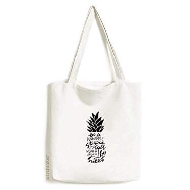 Imagem de Bolsa de lona Be a PineFruit Stand Tall com citação doce bolsa de compras casual