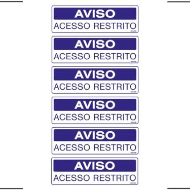 Imagem de Combo 6 Placas De Sinalização Aviso Acesso Restrito 30x10 Ekomunike - S-234/1 F9e
