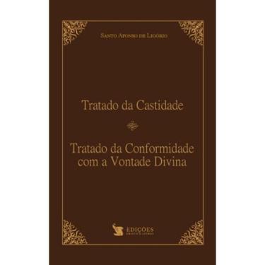 Imagem de Tratado Da Castidade E Tratado Da Conformidade Com A Vontade Divina