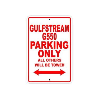 Imagem de Para GULFSTREAM G550 Parking Only All Other Will Be Rebocado Avião Jet Pilot Aircraft Novidade Garagem Decoração de Parede Alumínio 20.3 cm x 30.5 cm Placa de Sinalização