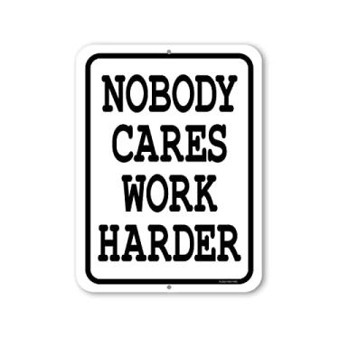 Imagem de Honey Dew Gifts, Nobody Cares Work Harder, 23 cm x 30,5 cm, Feito nos EUA, placa de metal, placas de parede para decoração de casa, decoração de sala de treino, decoração de academia de casa, arte de parede motivacional