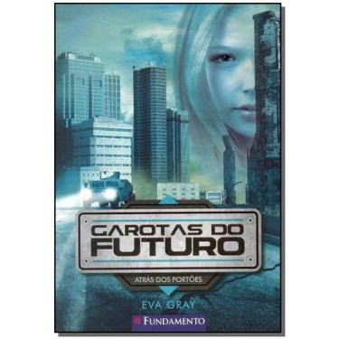 Imagem de Garotas do Futuro 01 - Atrás dos Portões Sortido - FUNDAMENTO, Sortido
