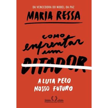 Imagem de Como Enfrentar Um Ditador - A Luta Pelo Nosso Futuro - CIA DAS LETRAS,