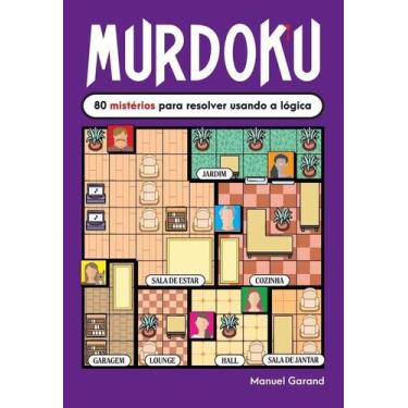Imagem de Murdoku - 80 Mistérios Para Resolver Usando a Lógica - SEXTANTE, Sorti