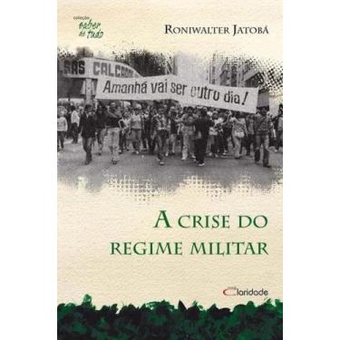 Imagem de Crise do regime militar, a - CLARIDADE, 3