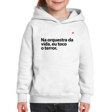 Imagem de Moletom Infantil Na orquestra da vida eu toco o terror - Foca na Moda,